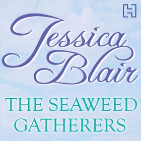 The Seaweed Gatherers (lydbok) av Jessica Blair