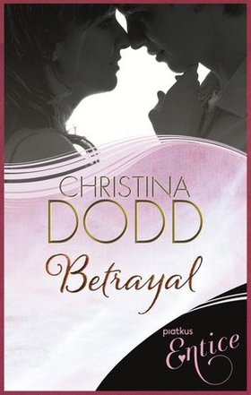 Betrayal - Number 3 in series (ebok) av Christina Dodd