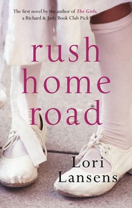 Rush Home Road (ebok) av Lori Lansens