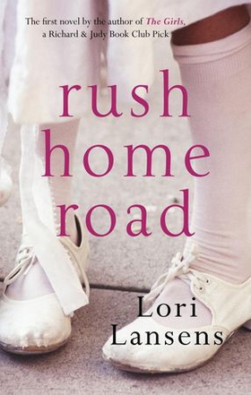 Rush Home Road (ebok) av Lori Lansens