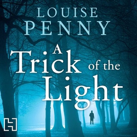 A Trick Of The Light (lydbok) av Louise Penny