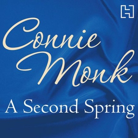 A Second Spring (lydbok) av Connie Monk