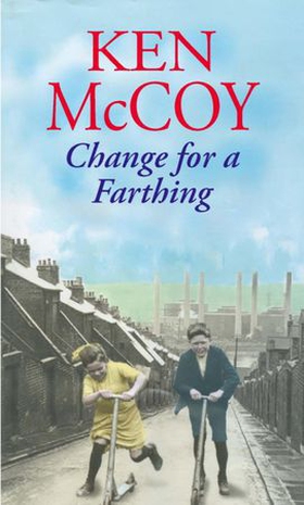 Change For A Farthing (ebok) av Ken McCoy