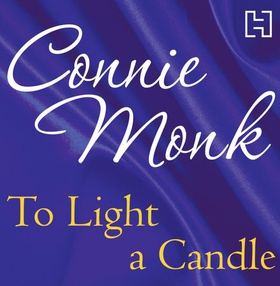 To Light A Candle (lydbok) av Connie Monk