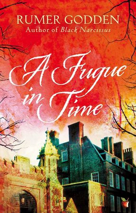 A Fugue in Time - A Virago Modern Classic (ebok) av Rumer Godden