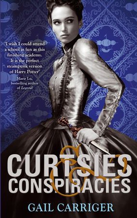 Curtsies and Conspiracies - Number 2 in series (ebok) av Gail Carriger