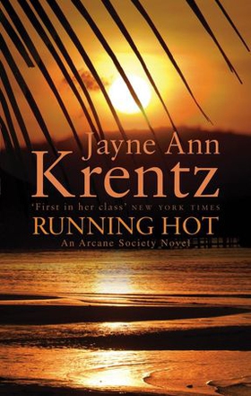 Running Hot - Number 5 in series (ebok) av Jayne Ann Krentz