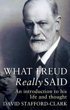 What Freud Really Said - An Introduction to His Life and Thought (ebok) av David Stafford-Clark