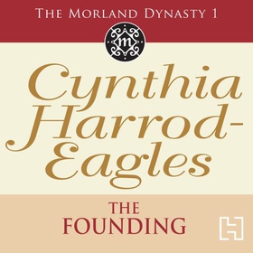 The Founding - The Morland Dynasty, Book 1 (lydbok) av Cynthia Harrod-Eagles