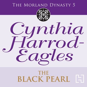 The Black Pearl - The Morland Dynasty, Book 5 (lydbok) av Cynthia Harrod-Eagles