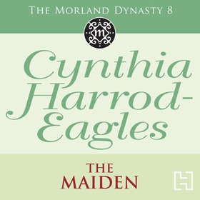 The Maiden - The Morland Dynasty, Book 8 (lydbok) av Cynthia Harrod-Eagles