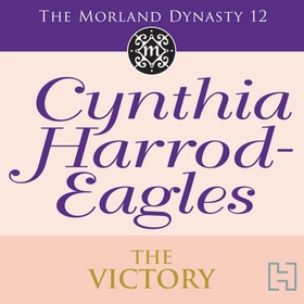 The Victory - The Morland Dynasty, Book 12 (lydbok) av Cynthia Harrod-Eagles