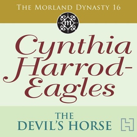 The Devil's Horse - The Morland Dynasty, Book 16 (lydbok) av Cynthia Harrod-Eagles