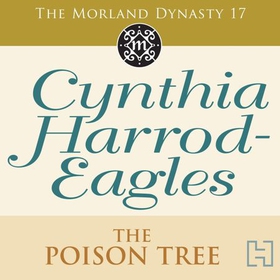 The Poison Tree - The Morland Dynasty, Book 17 (lydbok) av Cynthia Harrod-Eagles