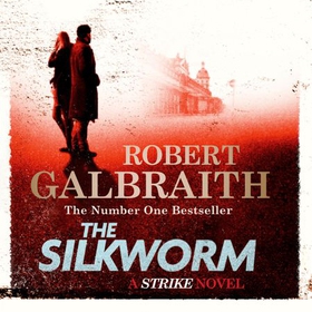 The Silkworm - Cormoran Strike Book 2 (lydbok) av Robert Galbraith