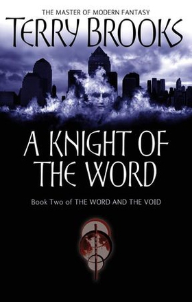 A Knight Of The Word - The Word and the Void: Book Two (ebok) av Terry Brooks