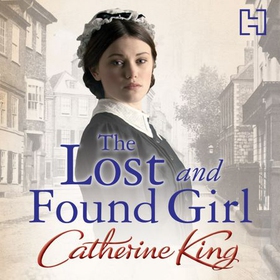 The Lost And Found Girl (lydbok) av Catherine King