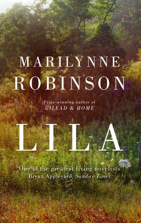 Lila - An Oprah's Book Club Pick (ebok) av Marilynne Robinson