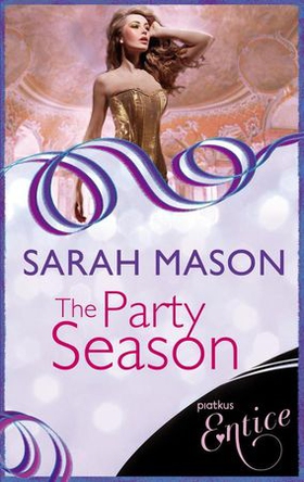 The Party Season (ebok) av Sarah Mason