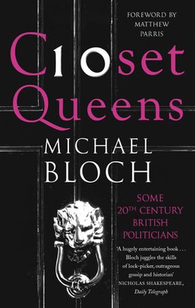 Closet Queens - Some 20th Century British Politicians (ebok) av Michael Bloch