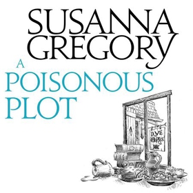 A Poisonous Plot - The Twenty First Chronicle of Matthew Bartholomew (lydbok) av Susanna Gregory