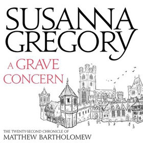 A Grave Concern - The Twenty Second Chronicle of Matthew Bartholomew (lydbok) av Susanna Gregory