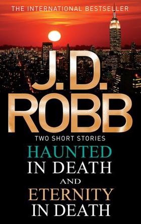 Haunted in Death/Eternity in Death (ebok) av J. D. Robb