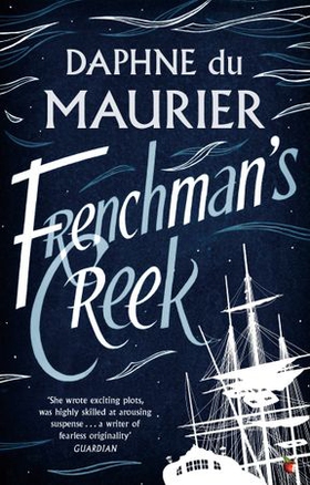 Frenchman's Creek - The bestselling classic from the author of Rebecca (ebok) av Daphne Du Maurier