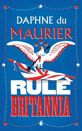 Rule Britannia (ebok) av Daphne Du Maurier