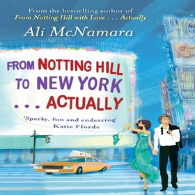From Notting Hill to New York . . . Actually (lydbok) av Ali McNamara