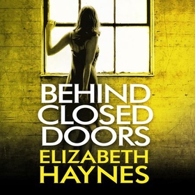 Behind Closed Doors (lydbok) av Elizabeth Haynes