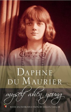 Myself When Young - The Shaping of a Writer (ebok) av Daphne Du Maurier