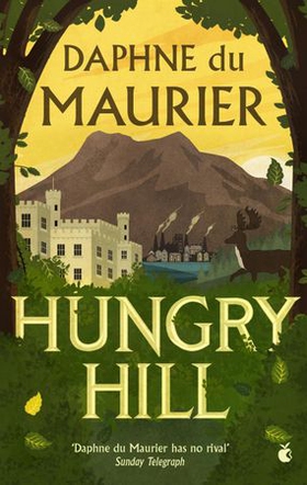 Hungry Hill (ebok) av Daphne Du Maurier