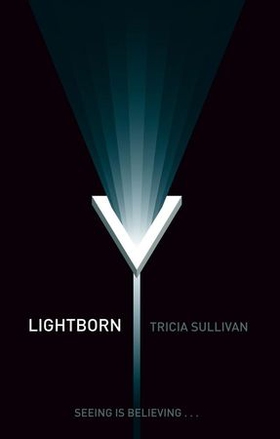 Lightborn (ebok) av Tricia Sullivan