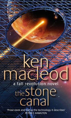The Stone Canal - Book Two: The Fall Revolution Series (ebok) av Ken MacLeod
