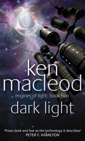 Dark Light - Engines of Light: Book Two (ebok) av Ken MacLeod