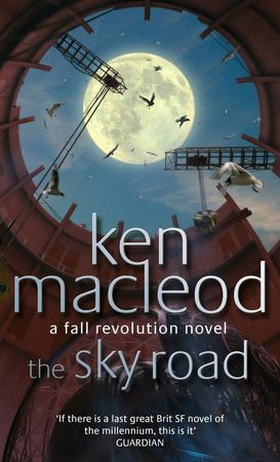 The Sky Road - Book Four: The Fall Revolution Series (ebok) av Ken MacLeod