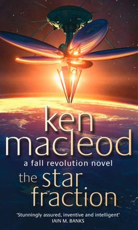 The Star Fraction - Book One: The  Fall Revolution Series (ebok) av Ken MacLeod