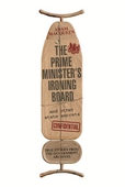 The Prime Minister's Ironing Board and Other State Secrets