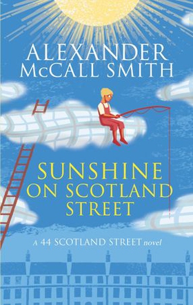Sunshine on Scotland Street (ebok) av Alexander McCall Smith