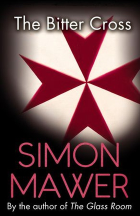 The Bitter Cross (ebok) av Simon Mawer