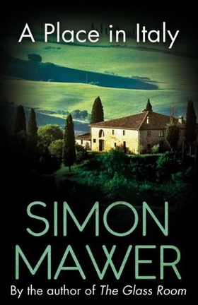 A Place in Italy (ebok) av Simon Mawer
