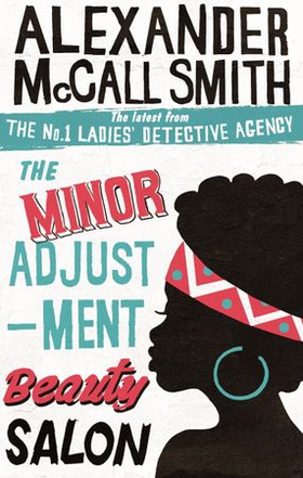 The Minor Adjustment Beauty Salon (ebok) av Alexander McCall Smith