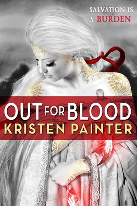 Out for Blood - House of Comarré: Book 4 (ebok) av Kristen Painter