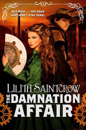 The Damnation Affair (ebok) av Lilith Saintcrow