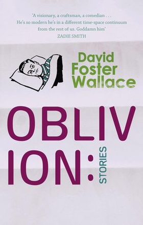 Oblivion: Stories (ebok) av David Foster Wallace