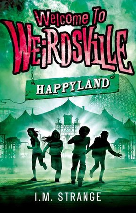 Happyland - Book 1 (ebok) av I.M. Strange
