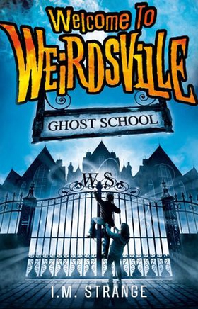 Ghost School - Book 2 (ebok) av I.M. Strange