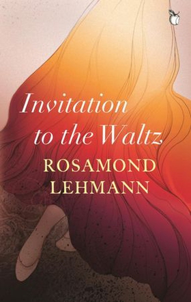Invitation To The Waltz (ebok) av Rosamond Lehmann