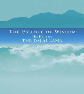 The Essence Of Wisdom (ebok) av The Dalai Lama